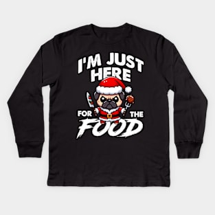 I'm just here for the food - Bad Pug Kids Long Sleeve T-Shirt